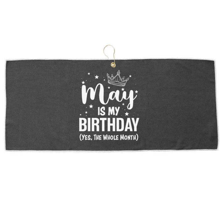 Funny May Bday May Is My Birthday Yes The Whole Month Large Microfiber Waffle Golf Towel