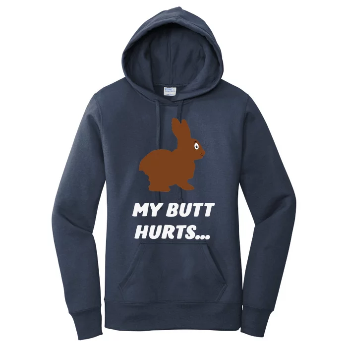 Funny My Butt Hurts Chocolate Easter Bunny T Women's Pullover Hoodie