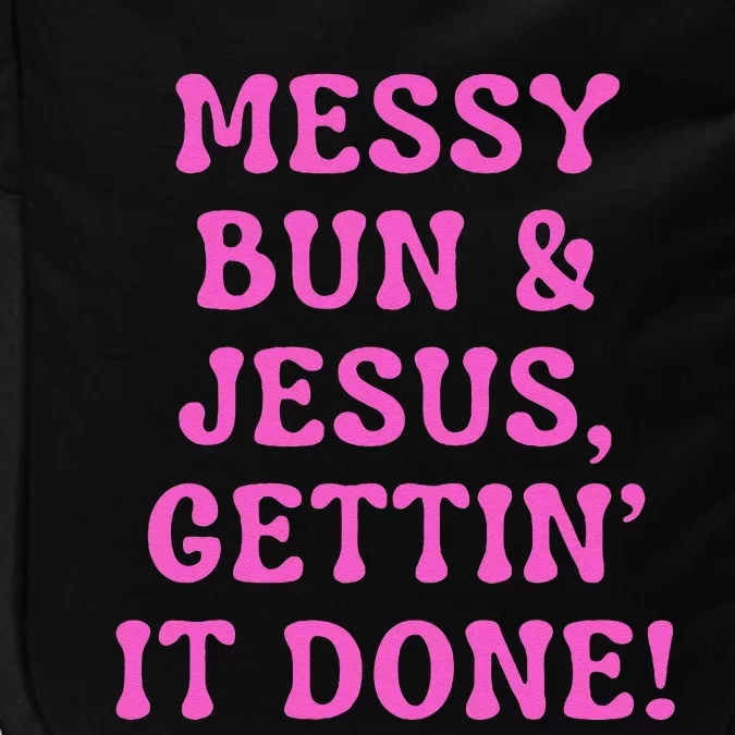 Faith Messy Bun & Jesus Gettin It Done Christian Humor Impact Tech Backpack