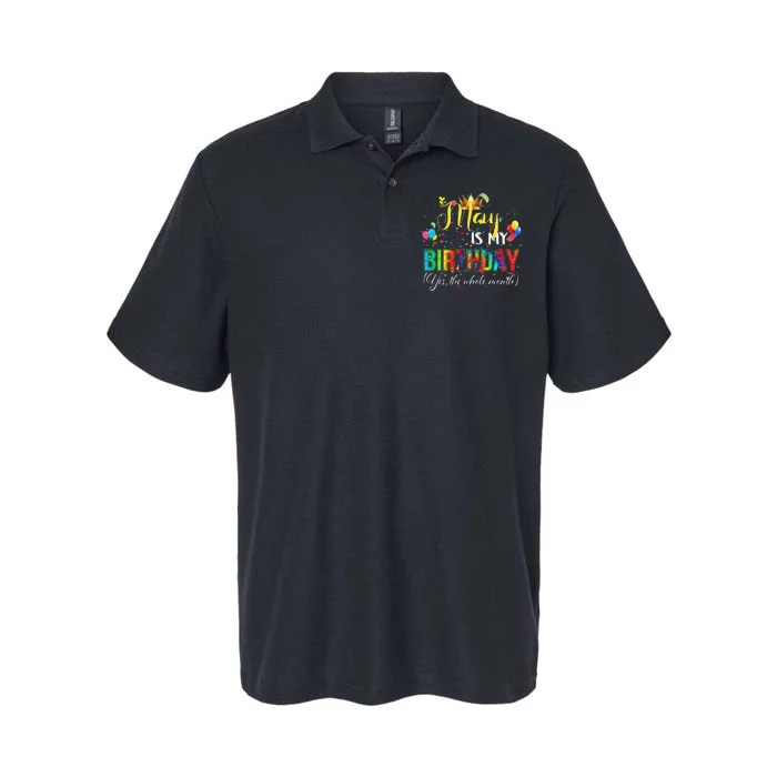 Funny May Bday May Is My Birthday Yes The Whole Month Softstyle Adult Sport Polo