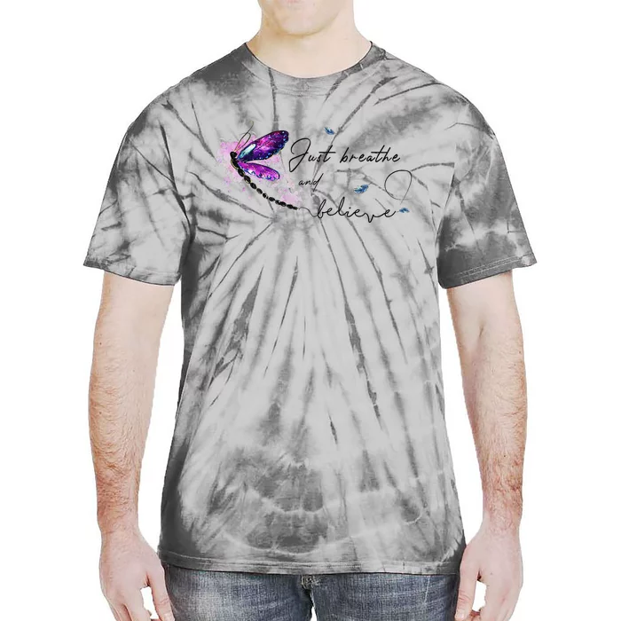 Funny Memorial Butterfly Just Breathe And Believe Tie-Dye T-Shirt