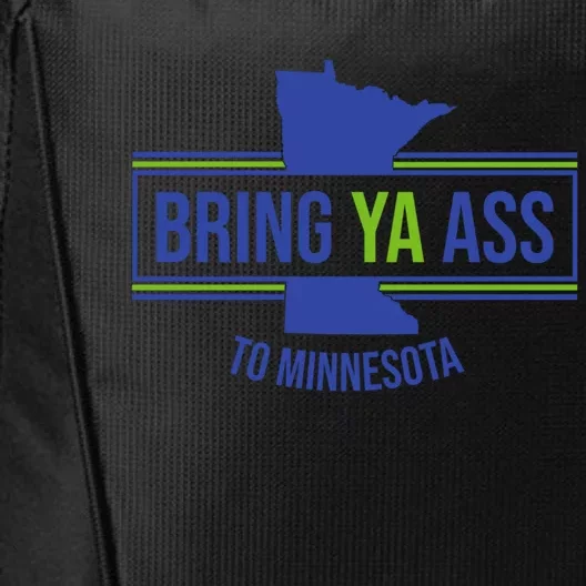 Funny Meme Bring Ya Ass To Mn Meaningful Gift City Backpack