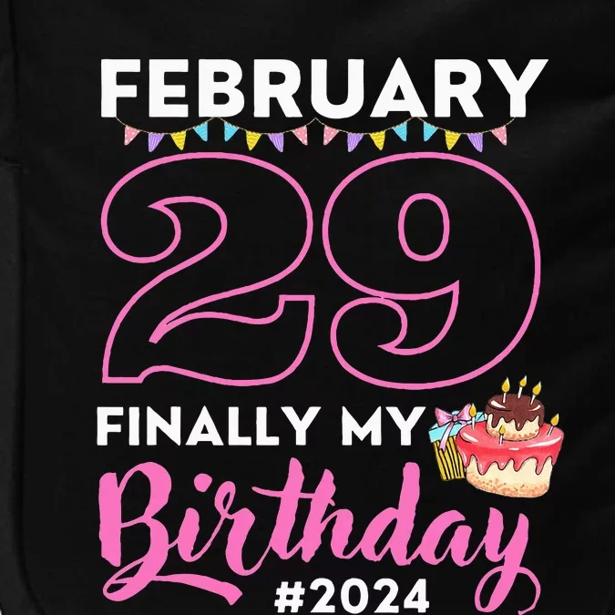 Finally My Birthday Leap Day Laughter for Leap Year 2024 Impact Tech Backpack