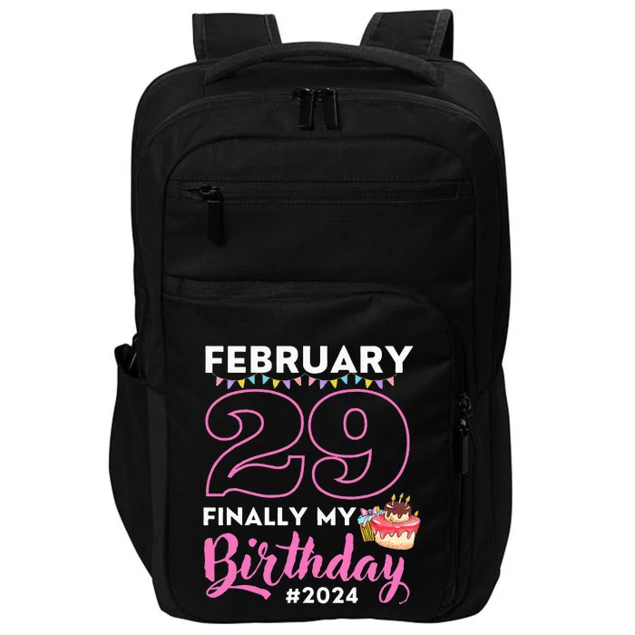 Finally My Birthday Leap Day Laughter for Leap Year 2024 Impact Tech Backpack