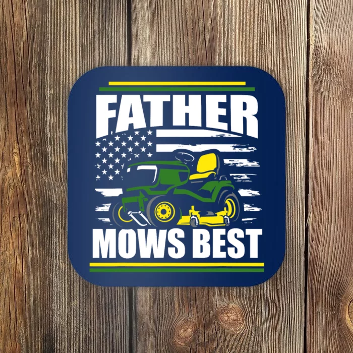 Father Mows Best Funny Lawn Mower American Flag Fathers Day Coaster