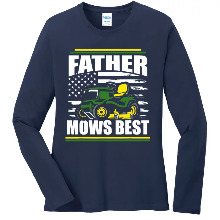 Father Mows Best Funny Lawn Mower American Flag Fathers Day Ladies Long Sleeve Shirt