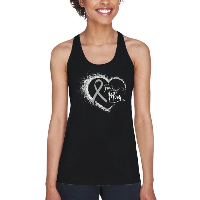 For My Brain Cancer Mom Women's Racerback Tank