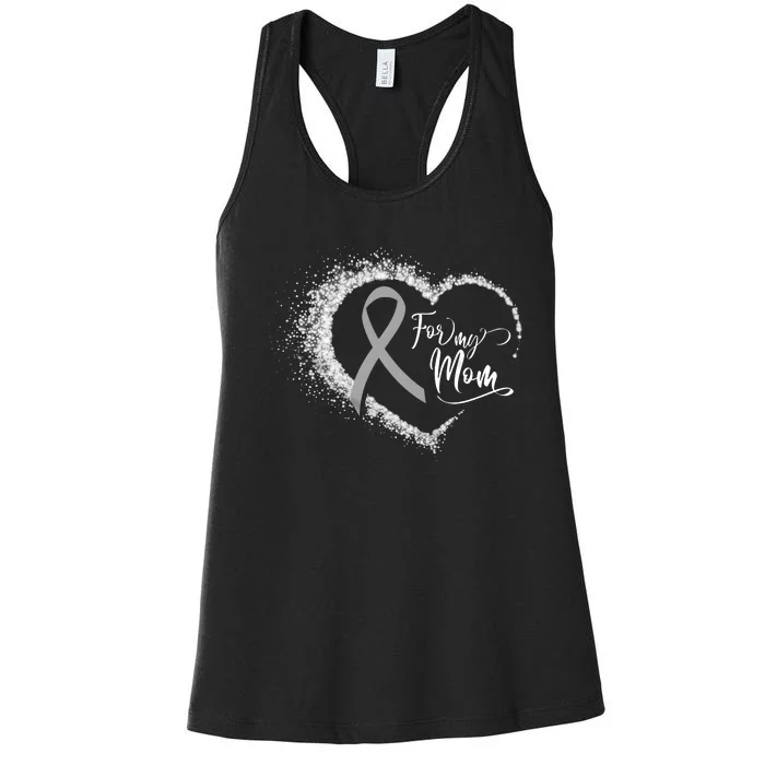 For My Brain Cancer Mom Women's Racerback Tank