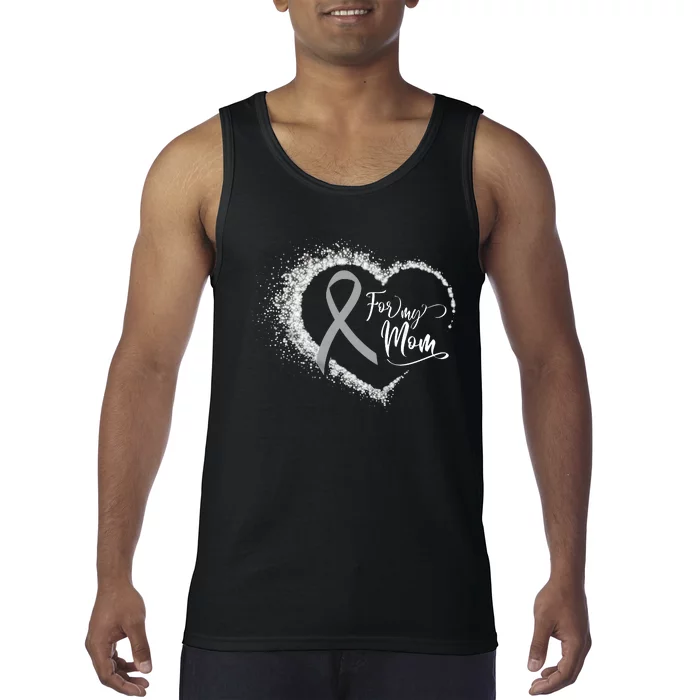 For My Brain Cancer Mom Tank Top