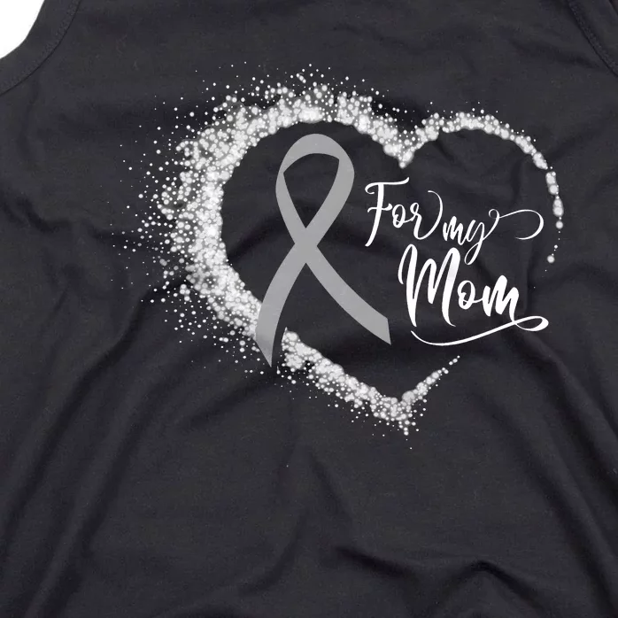 For My Brain Cancer Mom Tank Top