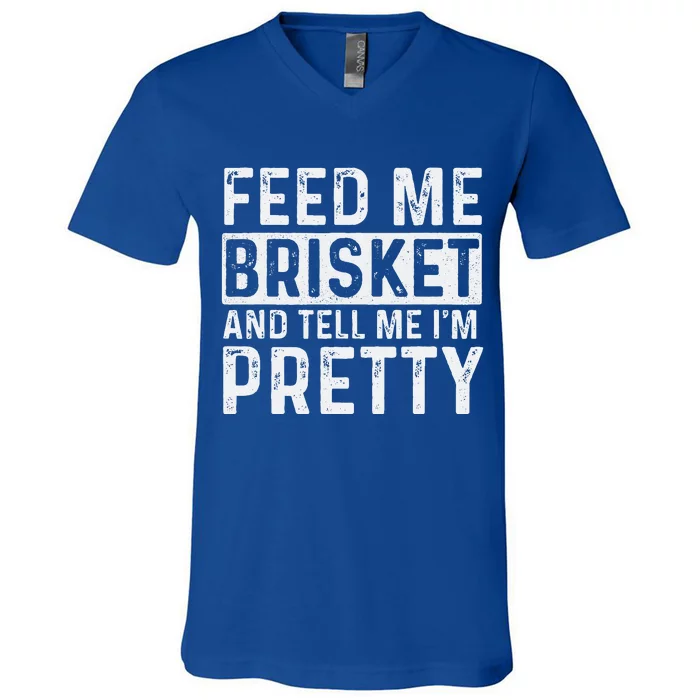 Feed Me Brisket Pitmaster BBQ Lover Smoker Grilling V-Neck T-Shirt