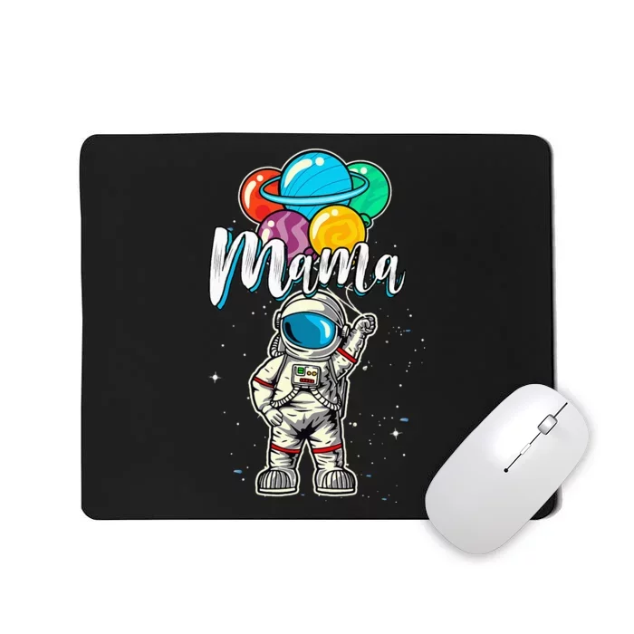 funny Mama Birthday Funny Astronaut in Space Mousepad