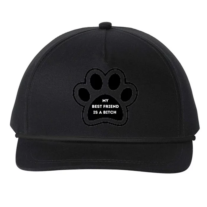 Funny My Best Friend Is A Bitch! Dog Lover Snapback Five-Panel Rope Hat