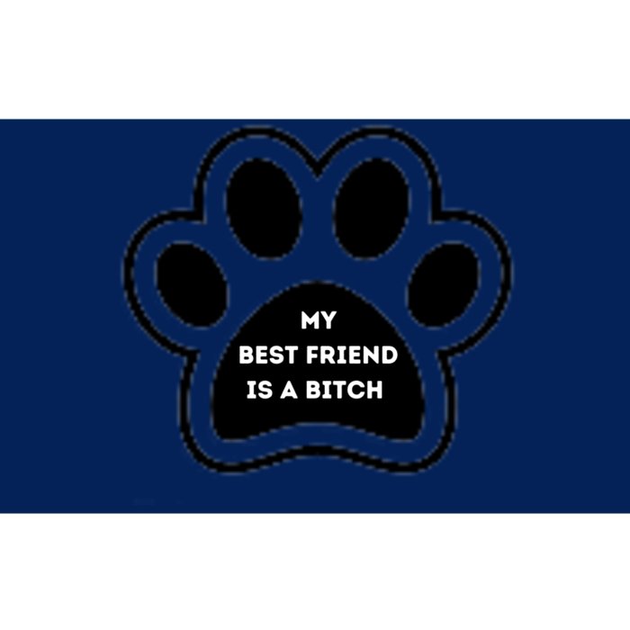 Funny My Best Friend Is A Bitch! Dog Lover Bumper Sticker