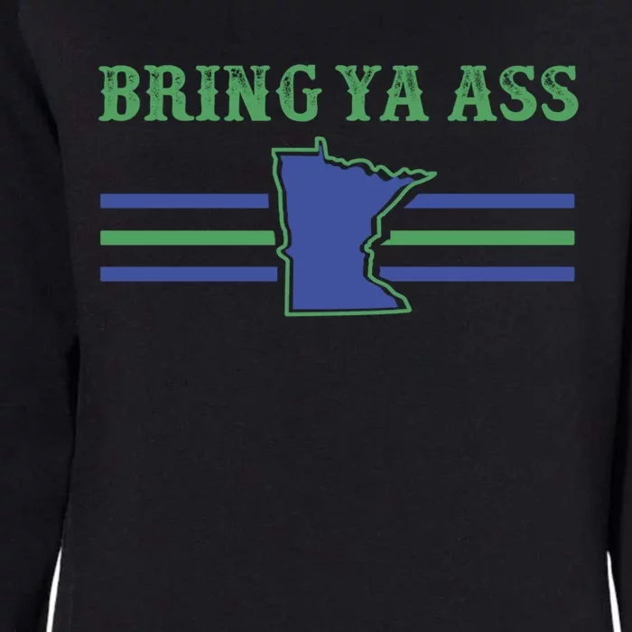 Funny Meme Bring Ya Ass Humor Gift Womens California Wash Sweatshirt