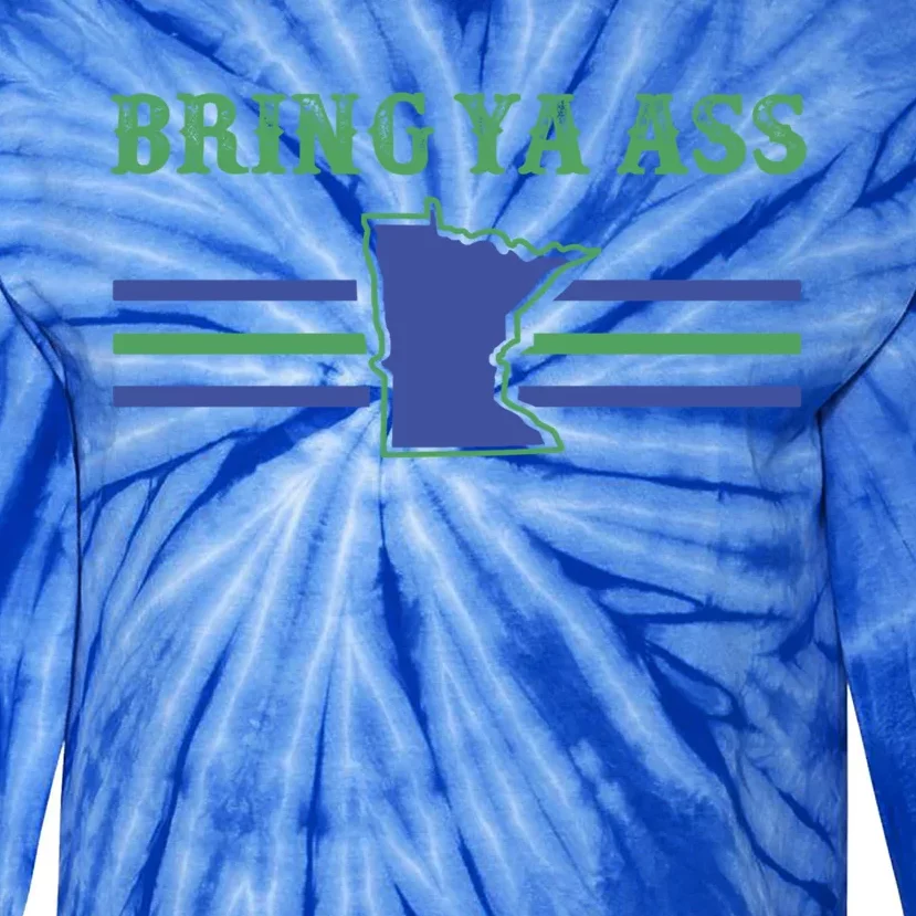 Funny Meme Bring Ya Ass Humor Gift Tie-Dye Long Sleeve Shirt