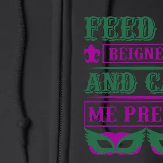 Feed Me Beignets And Call Me Pretty Full Zip Hoodie