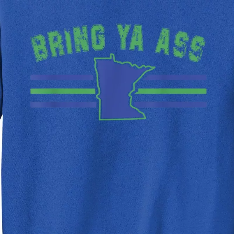 Funny Meme Bring Ya Ass Humor Gift Tall Sweatshirt