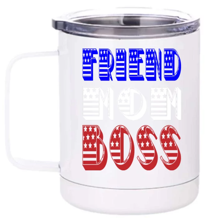 Friend Mom Boss Front & Back 12oz Stainless Steel Tumbler Cup