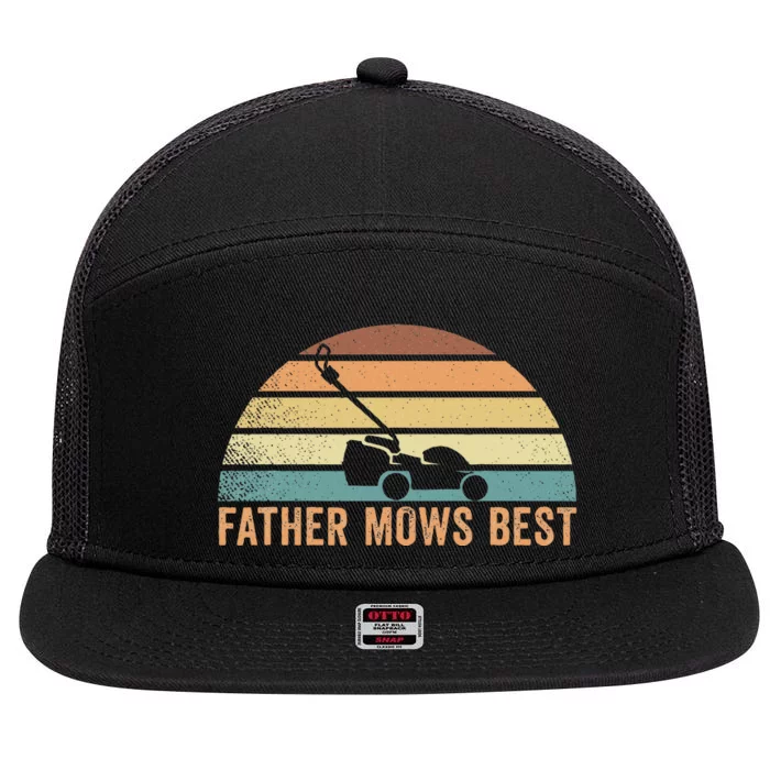 Father Mows Best Lawn Care Dad Mowing 7 Panel Mesh Trucker Snapback Hat