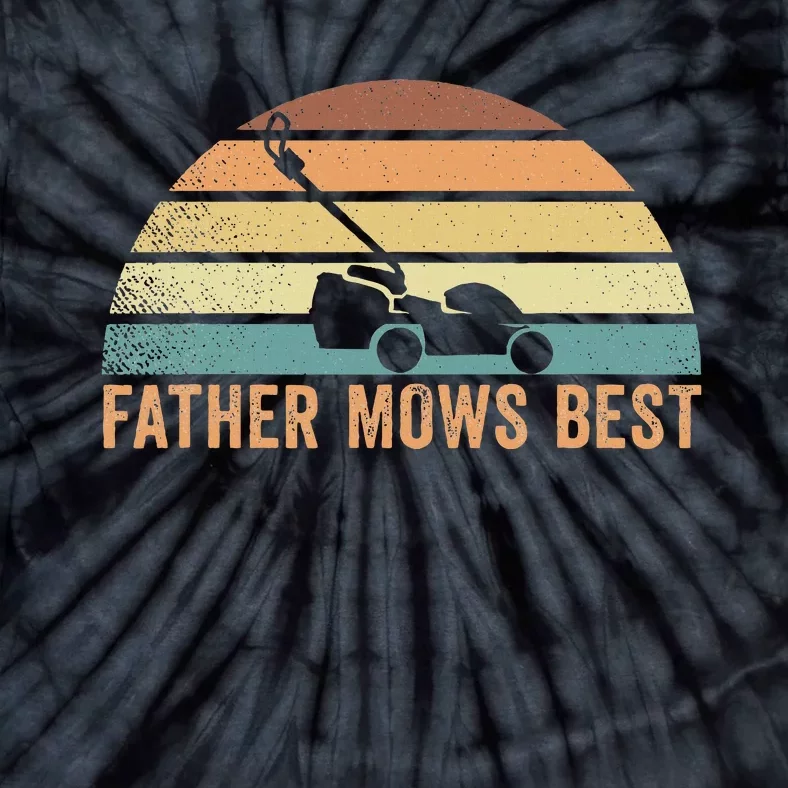 Father Mows Best Lawn Care Dad Mowing Tie-Dye T-Shirt