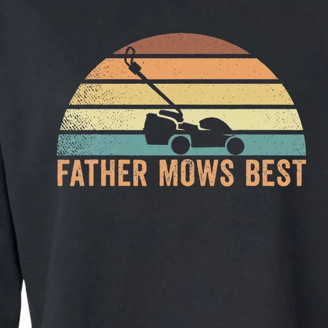 Father Mows Best Lawn Care Dad Mowing Cropped Pullover Crew