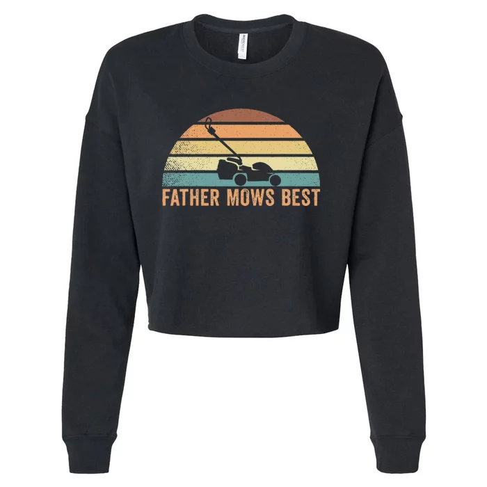 Father Mows Best Lawn Care Dad Mowing Cropped Pullover Crew