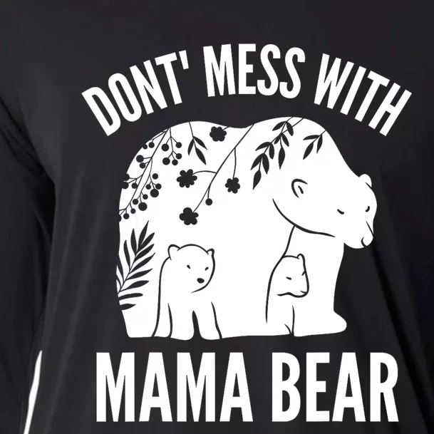 Funny Mama Bear Dont Mess With Mama Bear Mothers Day Cooling Performance Long Sleeve Crew