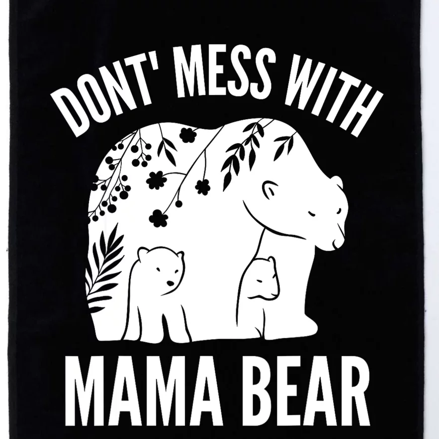 Funny Mama Bear Dont Mess With Mama Bear Mothers Day Platinum Collection Golf Towel