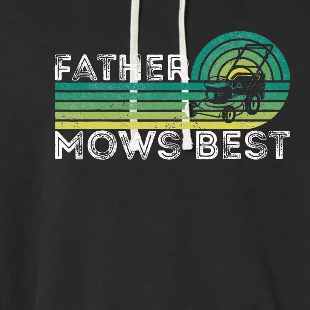 Father Mows Best Lawn Care Dad Mowing Gardener Garment-Dyed Fleece Hoodie