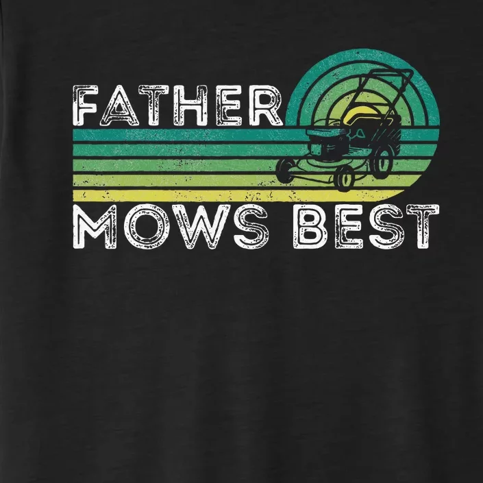 Father Mows Best Lawn Care Dad Mowing Gardener ChromaSoft Performance T-Shirt