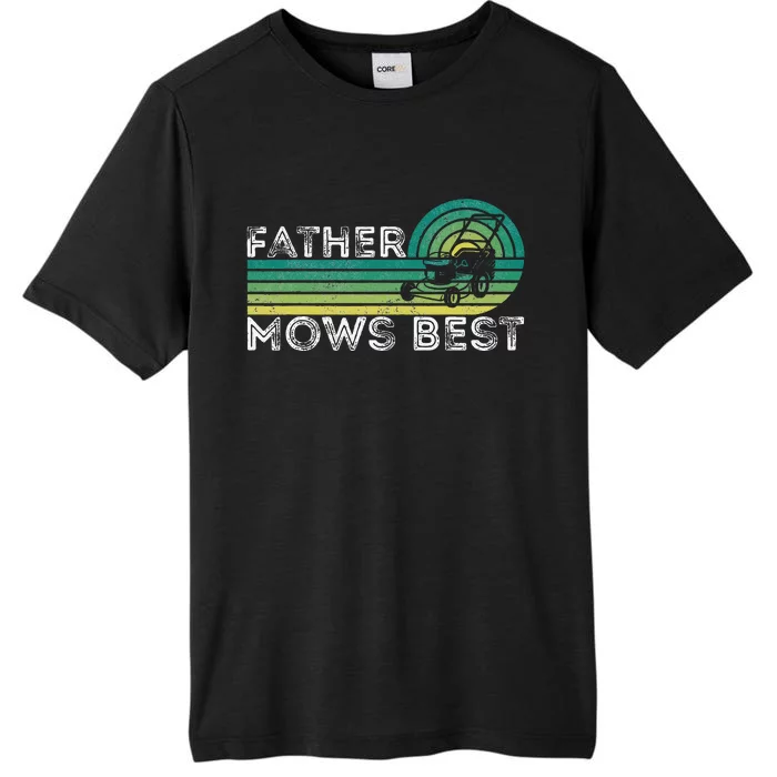 Father Mows Best Lawn Care Dad Mowing Gardener ChromaSoft Performance T-Shirt