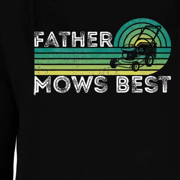 Father Mows Best Lawn Care Dad Mowing Gardener Womens Funnel Neck Pullover Hood