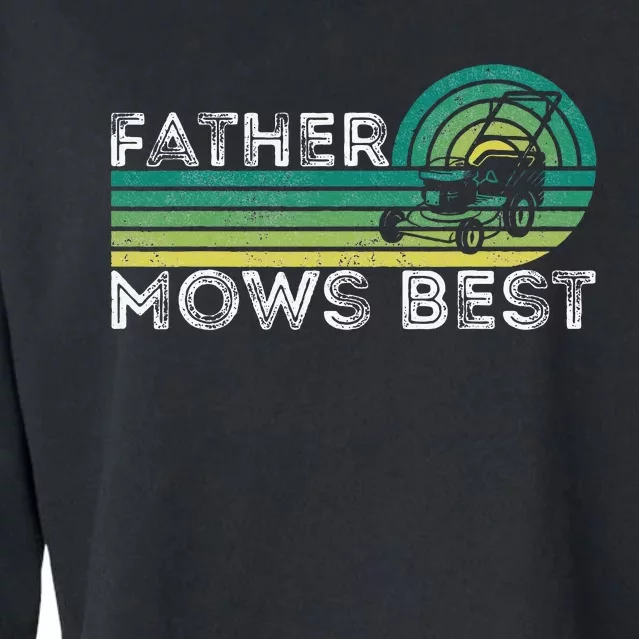 Father Mows Best Lawn Care Dad Mowing Gardener Cropped Pullover Crew