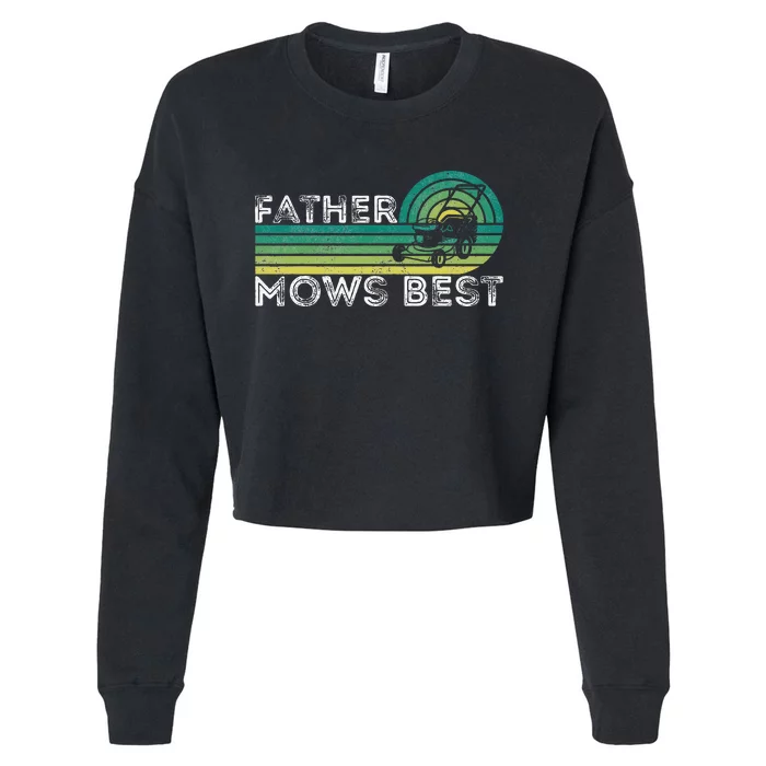 Father Mows Best Lawn Care Dad Mowing Gardener Cropped Pullover Crew