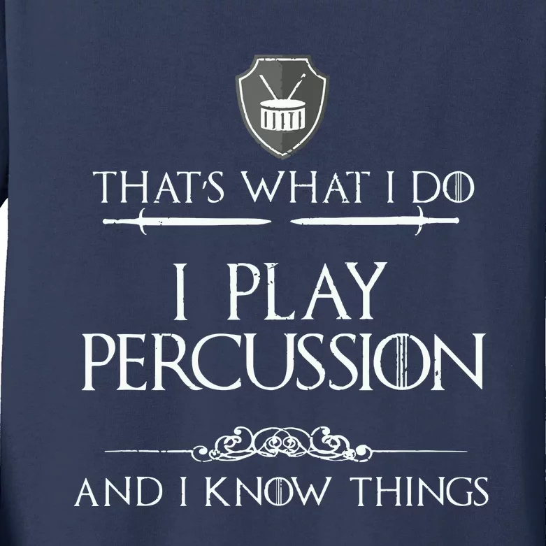 Funny Marching Band Percussion I Know Things Kids Long Sleeve Shirt