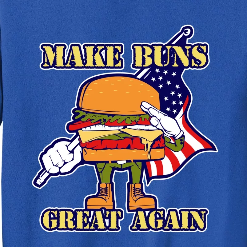 Funny Make Buns Great Again American Flag Burger Buns Funny Gift Tall Sweatshirt