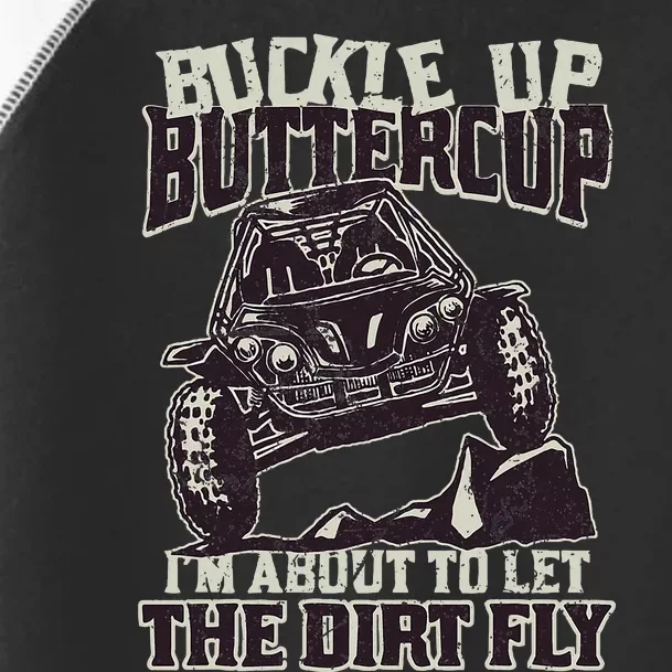 Funny Mudding Buckle Up Buttercup Toddler Fine Jersey T-Shirt