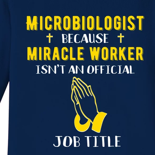 Funny Microbiologist Because Miracle Worker Isnt A Job Title Gift Baby Long Sleeve Bodysuit