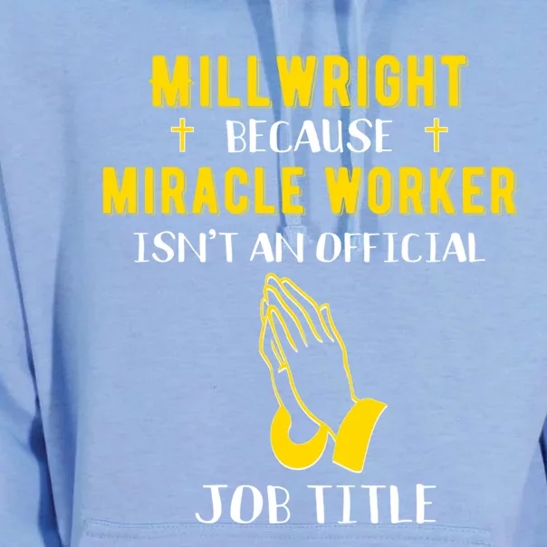 Funny Millwright Because Miracle Worker Isn't A Job Title Gi Funny Gift Unisex Surf Hoodie