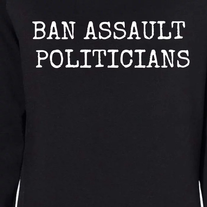 Forest Mommy Ban Assault Politicians Womens California Wash Sweatshirt