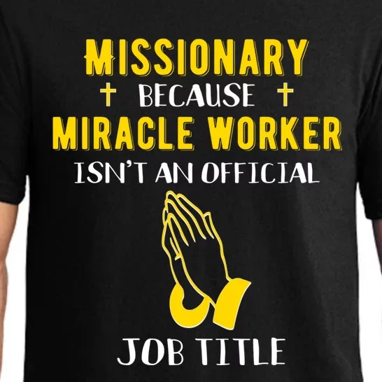 Funny Missionary Because Miracle Worker Isn't A Job Title Gi Gift Pajama Set