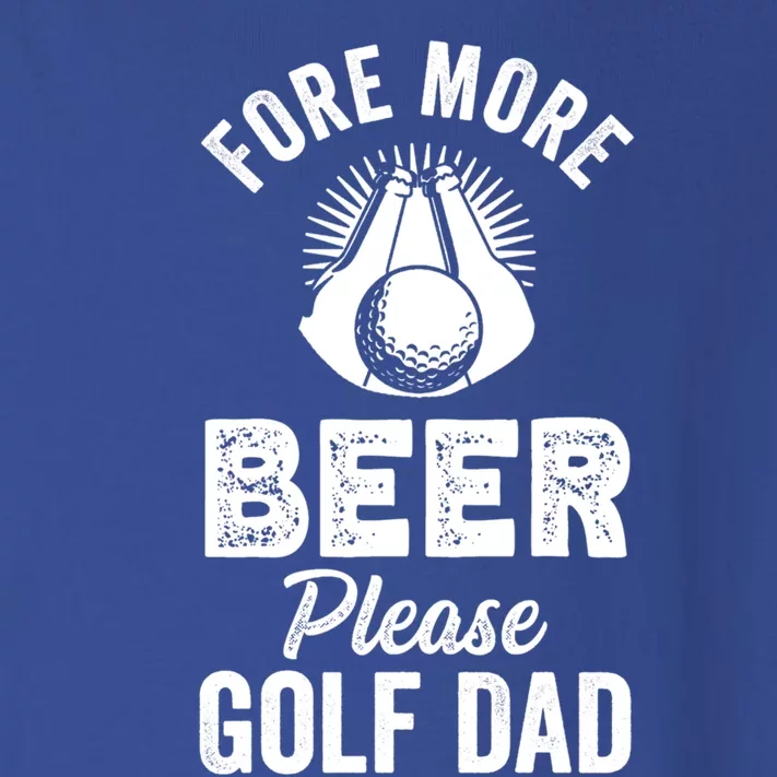 Fore! More Beer Please! Golf Dad Gift Toddler Long Sleeve Shirt