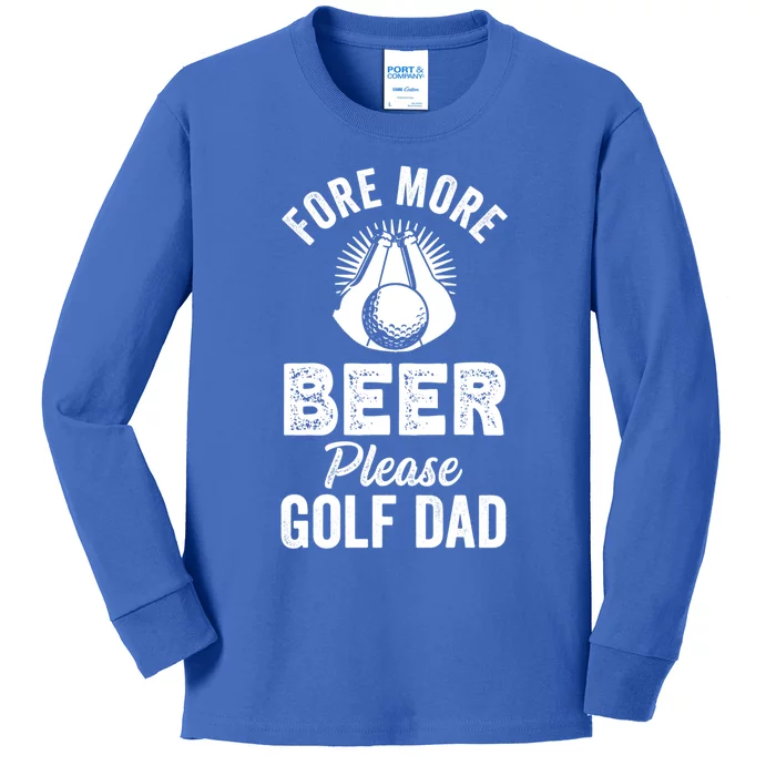 Fore! More Beer Please! Golf Dad Gift Kids Long Sleeve Shirt