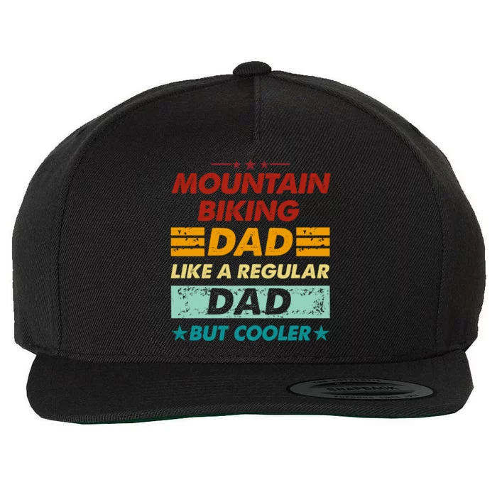 Funny Mountain Biking Dad Like A Regular Dad But Cooler Gift Wool Snapback Cap