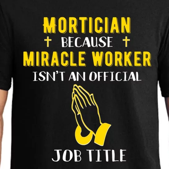 Funny Mortician Because Miracle Worker Isn't A Job Title Gif Gift Pajama Set