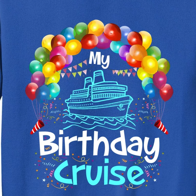 Festive My Birthday Cruise Ship Party And Gift Sweatshirt