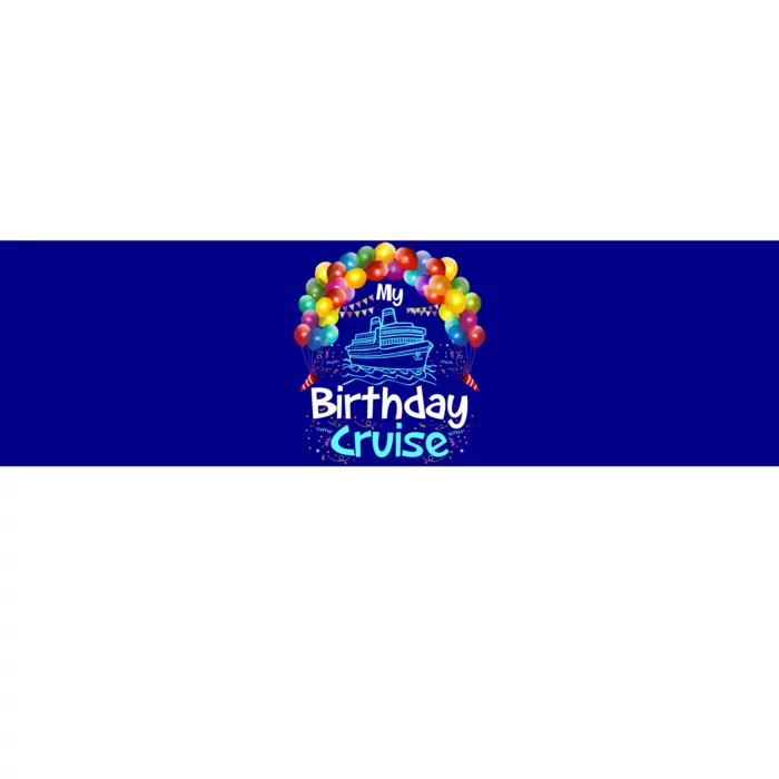 Festive My Birthday Cruise Ship Party And Gift Bumper Sticker