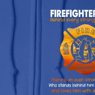 Firefighter Mom Behind Every Strong Firefighter Meaningful Gift Full Zip Hoodie