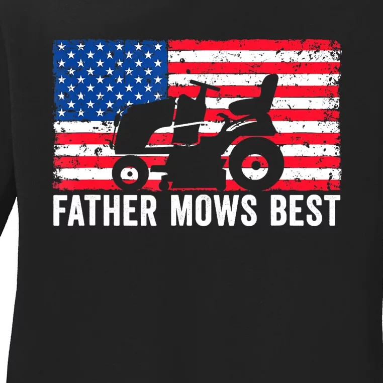 Father Mows Best Lawn Care Dad Mowing Patriotic FatherS Day Ladies Long Sleeve Shirt